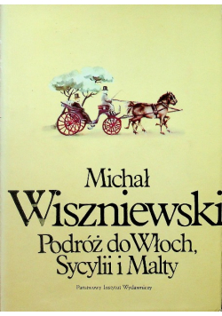 Podróż do Włoch Sycylii i Malty