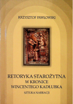 Retoryka starożytna w kronice Wincentego Kadłubka