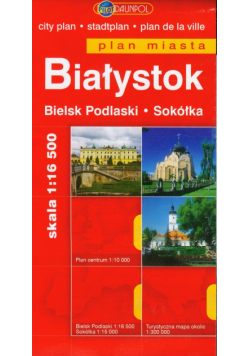 Białystok Biels Podlaski Sokółka plan miasta