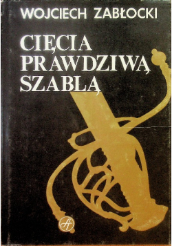 Cięcia prawdziwą szablą