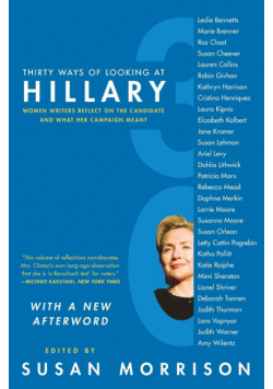 Thirty Ways of Looking at Hillary