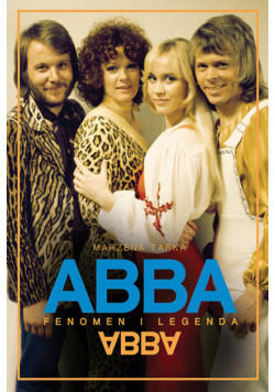 ABBA. Fenomen i legenda