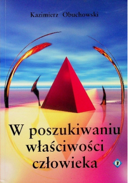 W poszukiwaniu właściwości człowieka