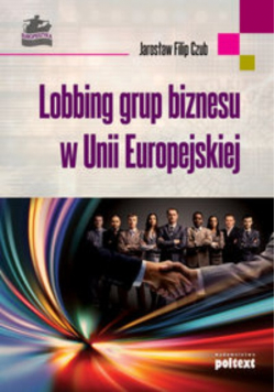Lobbing grup biznesu w Unii Europejskiej