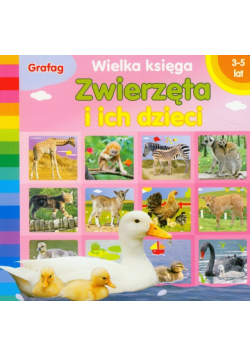 Zwierzęta i ich dzieci Wielka księga