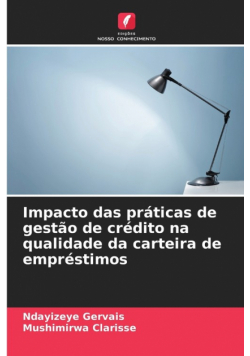 Impacto das práticas de gestão de crédito na qualidade da carteira de empréstimos