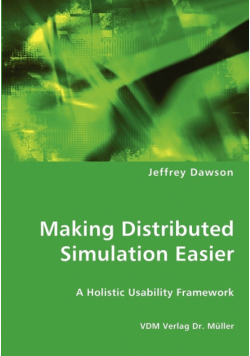 Making Distributed Simulation Easier - A Holistic Usability Framework