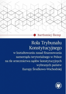 Rola Trybunału Konstytucyjnego w kształtowaniu...