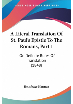 A Literal Translation Of St. Paul's Epistle To The Romans, Part 1