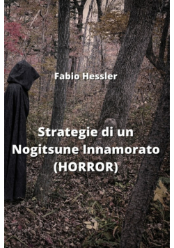 Strategie di un Nogitsune Innamorato  (HORROR)