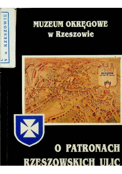 O patronach Rzeszowskich ulic