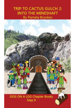 Trip to Cactus Gulch 2 (Into the Mineshaft) Chapter Book