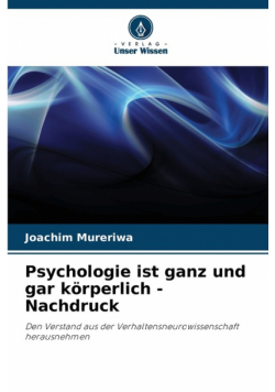 Psychologie ist ganz und gar körperlich - Nachdruck