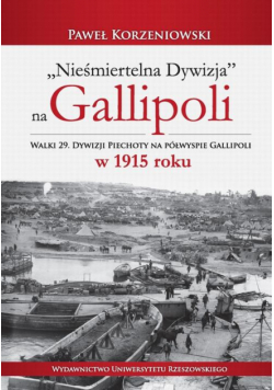 "Nieśmiertelna dywizja" na Gallipoli