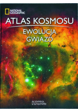 Atlas Kosmosu Tom 5 Ewolucja gwiazd