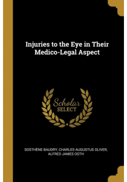 Injuries to the Eye in Their Medico-Legal Aspect