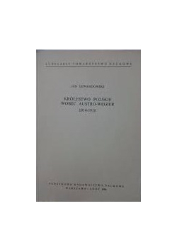 Królestwo Polskie wobec Austro-Węgier