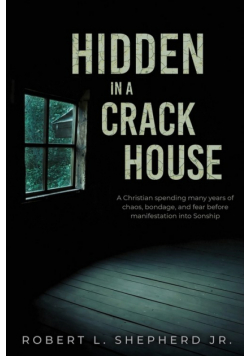 Hidden in a Crack House