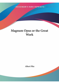 Magnum Opus or the Great Work