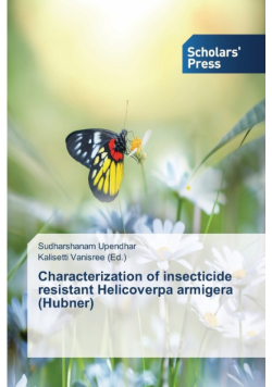 Characterization of insecticide resistant Helicoverpa armigera (Hubner)