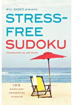 Will Shortz Presents Stress-Free Sudoku