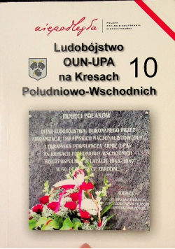 Ludobójstwo OUN-UPA na Kresach południowo-wschodnich 10