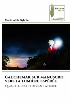Cauchemar sur manuscrit vers la lumière espérée