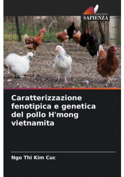 Caratterizzazione fenotipica e genetica del pollo H'mong vietnamita