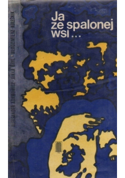 Ja ze spalonej wsi