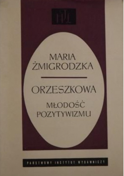 Orzeszkowa: Młodość pozytywizamu