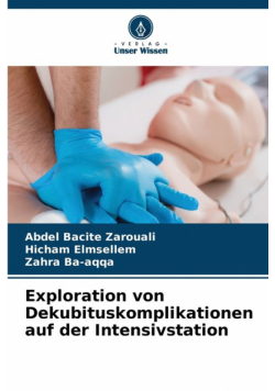 Exploration von Dekubituskomplikationen auf der Intensivstation