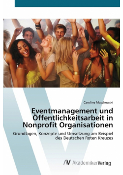 Eventmanagement und Öffentlichkeitsarbeit in Nonprofit Organisationen