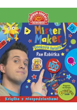Mister Maker (Pan Robótka) Dookoła świata Książka z niespodziankami