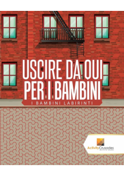 Uscire Da Qui Per I Bambini