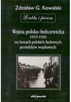 Wojna polsko  -  bolszewicka 1919 1920 na łamach polskich fachowych periodyków wojskowych