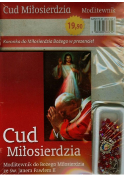 Cud miłosierdzia Modlitewnik do Bożego Miłosierdzia ze św. Janem Pawłem II z koronką