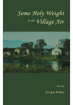 Some Holy Weight in the Village Air