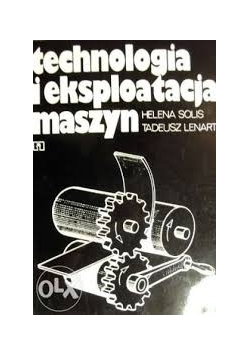 Technologia  i eksploatacja maszyn