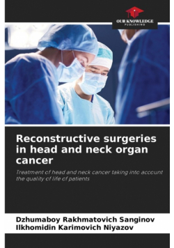 Reconstructive surgeries in head and neck organ cancer