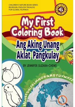 My First Coloring Book/Ang Aking Unang Pangkulay na Aklat