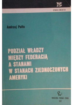 Podział władzy miedzy federacją a stanami w Stanach Zjednoczonych