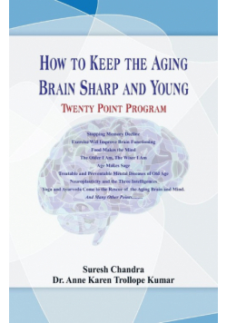 How to Keep the Aging Brain Sharp and Young?