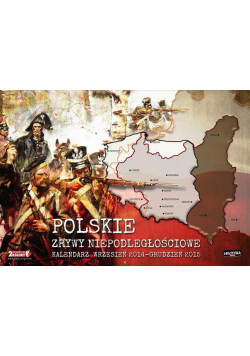 Polskie zrywy niepodległościowe kalendarz wrzesień 2014-grudzień 2015