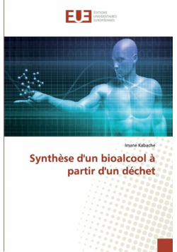 Synthèse d'un bioalcool à partir d'un déchet
