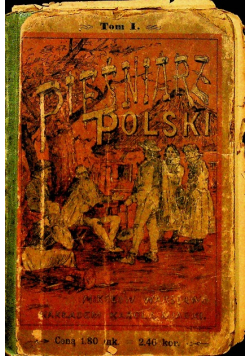 Pieśniarz polski Tom I 1903 r.