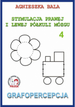 Stymulacja Prawej i Lewej Półkuli Mózgu Zeszyt 4 Grafopercepcja