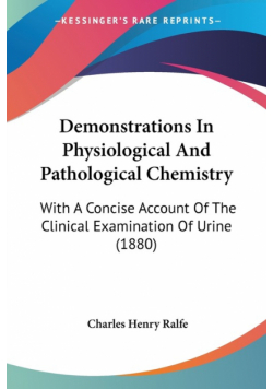 Demonstrations In Physiological And Pathological Chemistry