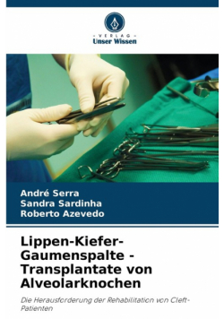 Lippen-Kiefer-Gaumenspalte - Transplantate von Alveolarknochen