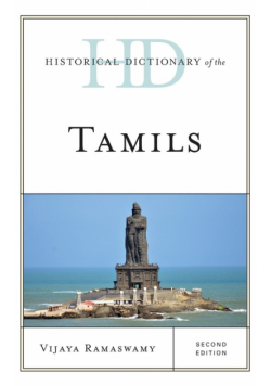 Historical Dictionary of the Tamils, Second Edition