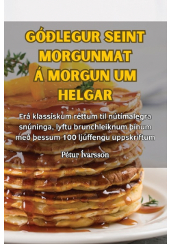 Góðlegur Seint Morgunmat Á Morgun Um Helgar